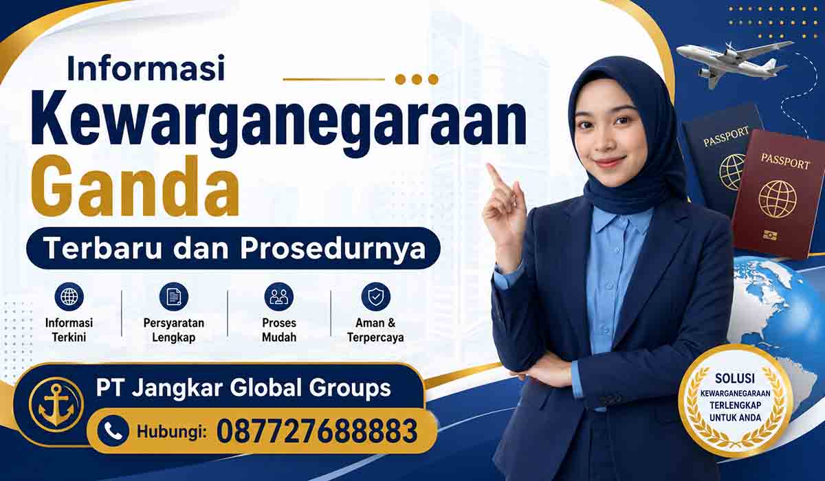 Informasi Kewarganegaraan Ganda Terbaru dan Prosedurnya