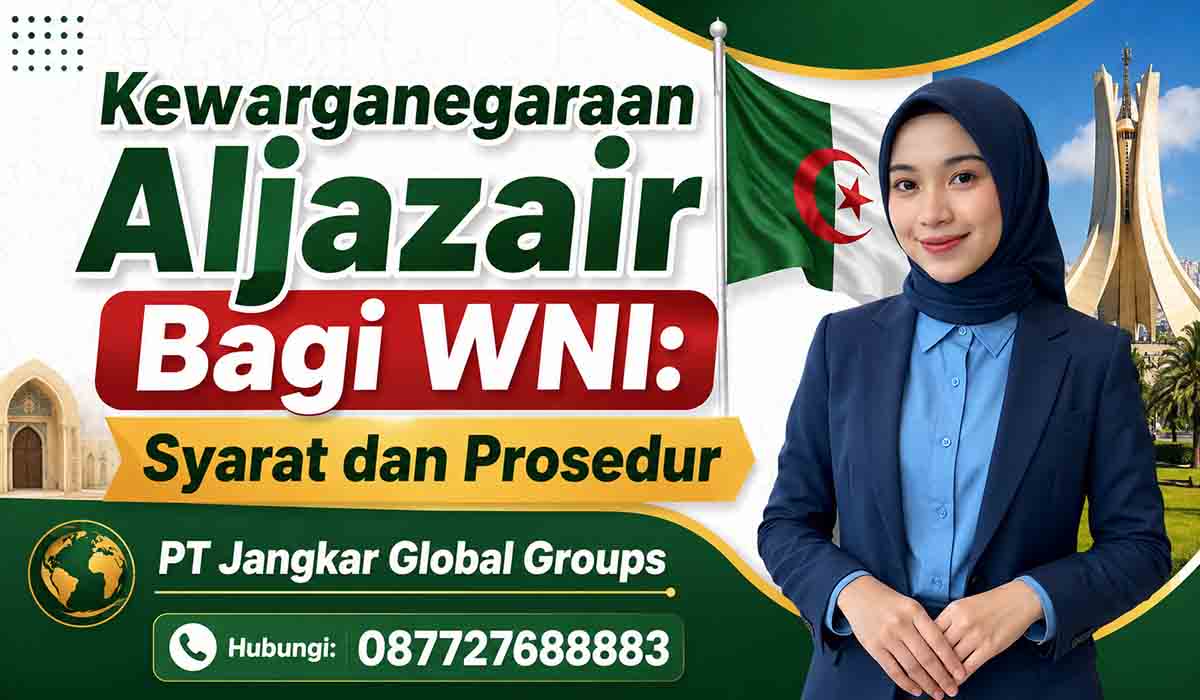 Kewarganegaraan Aljazair Bagi WNI: Syarat dan Prosedur
