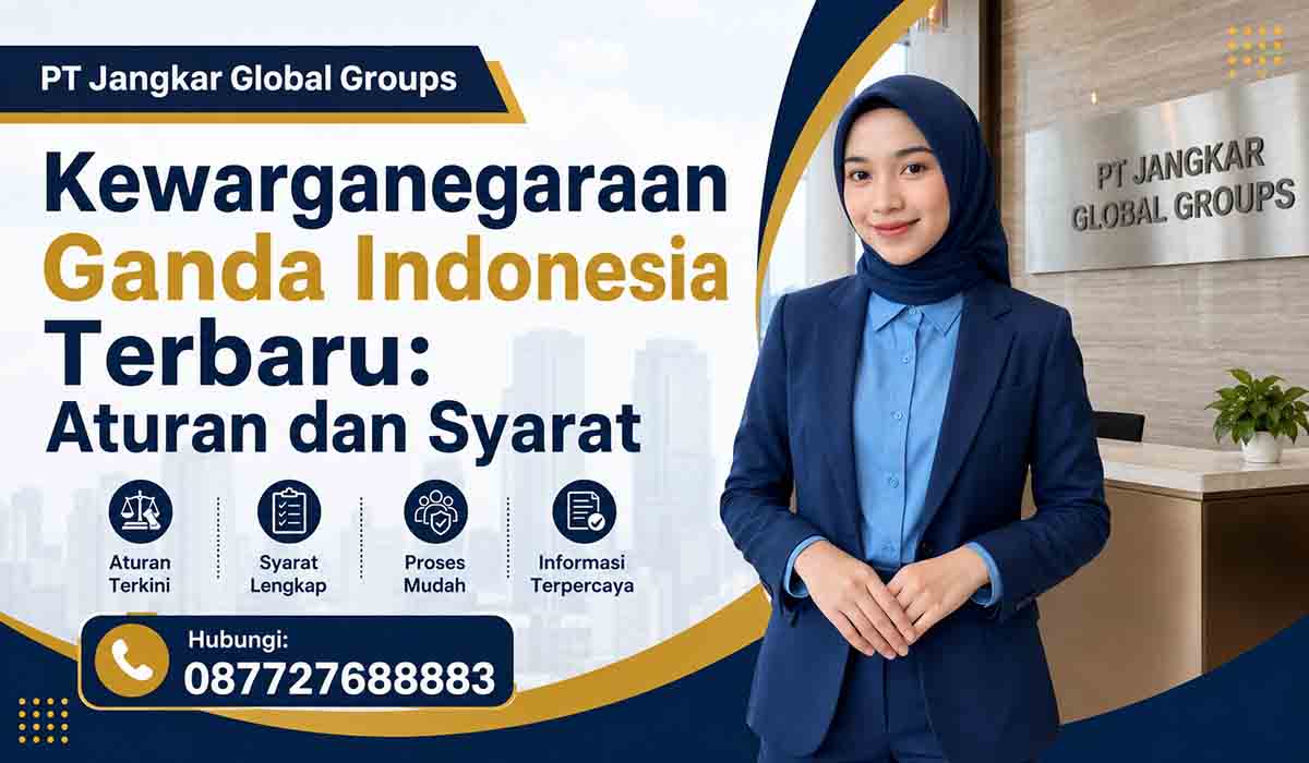 Kewarganegaraan Ganda Indonesia Terbaru: Aturan dan Syarat