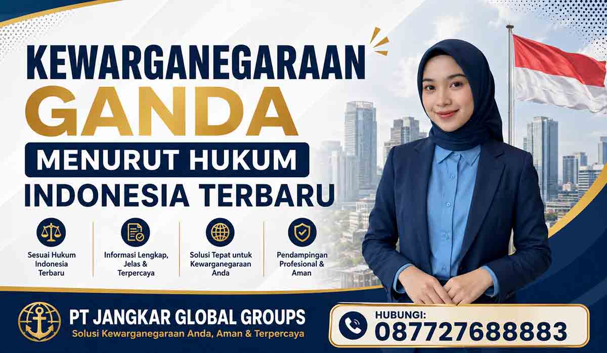 Kewarganegaraan Ganda Menurut Hukum Indonesia Terbaru