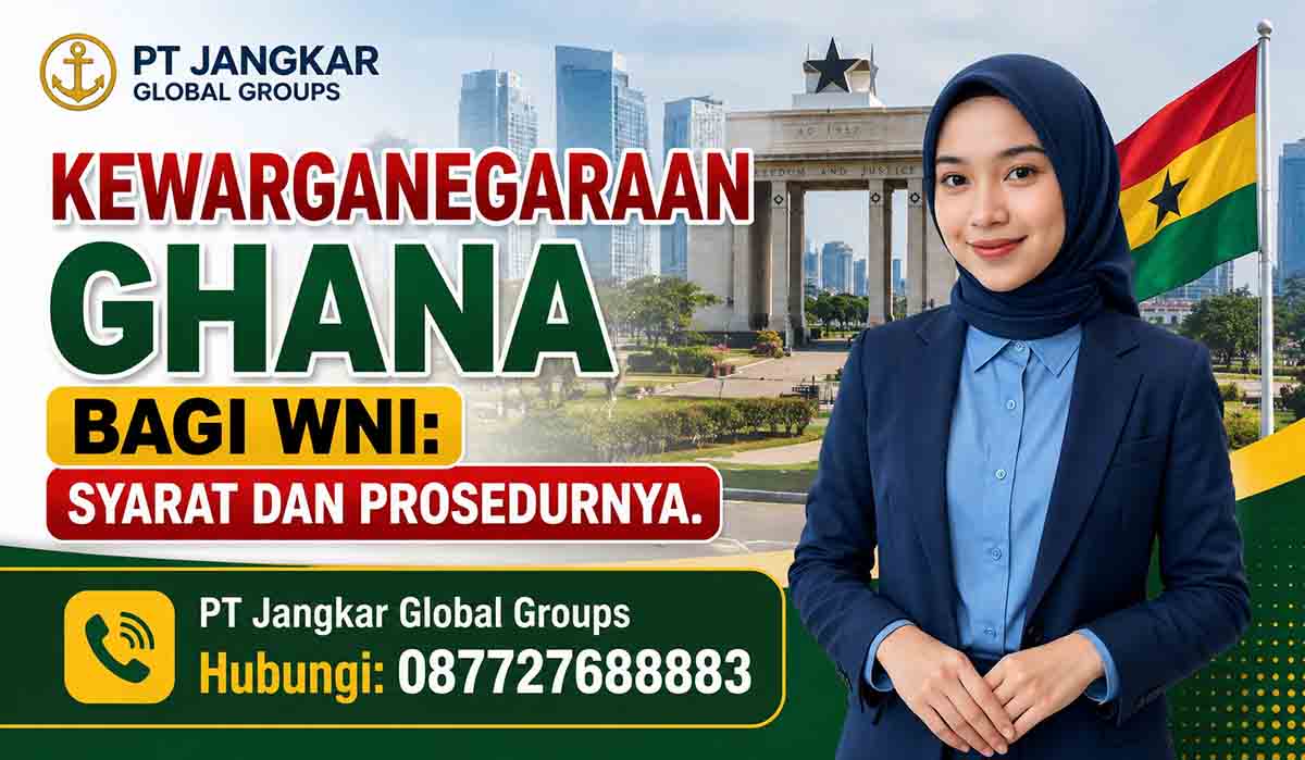 Kewarganegaraan Ghana Bagi WNI: Syarat dan Prosedurnya