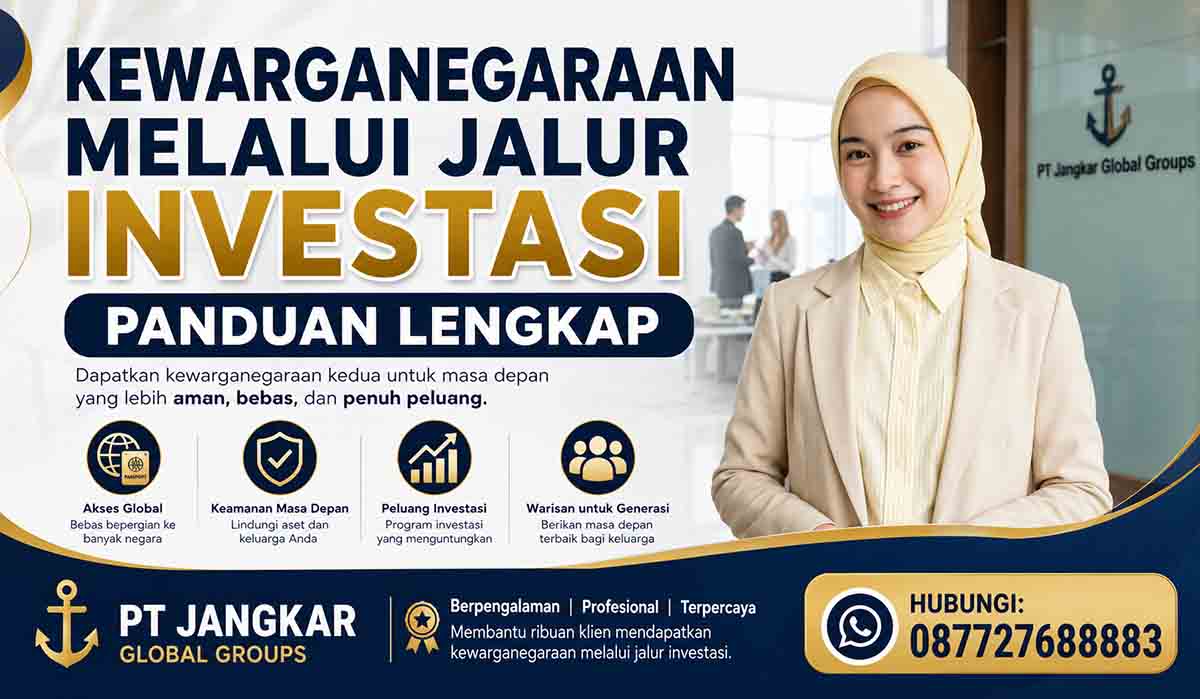 Kewarganegaraan Melalui Jalur Investasi Panduan Lengkap