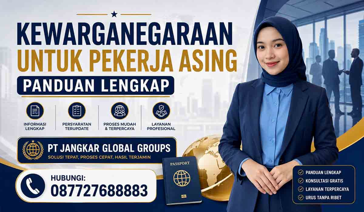 Kewarganegaraan Untuk Pekerja Asing Panduan Lengkap