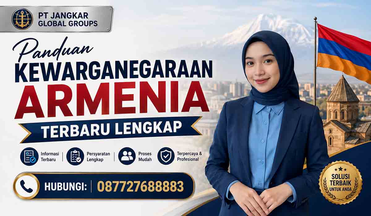 Panduan Kewarganegaraan Armenia Terbaru Lengkap