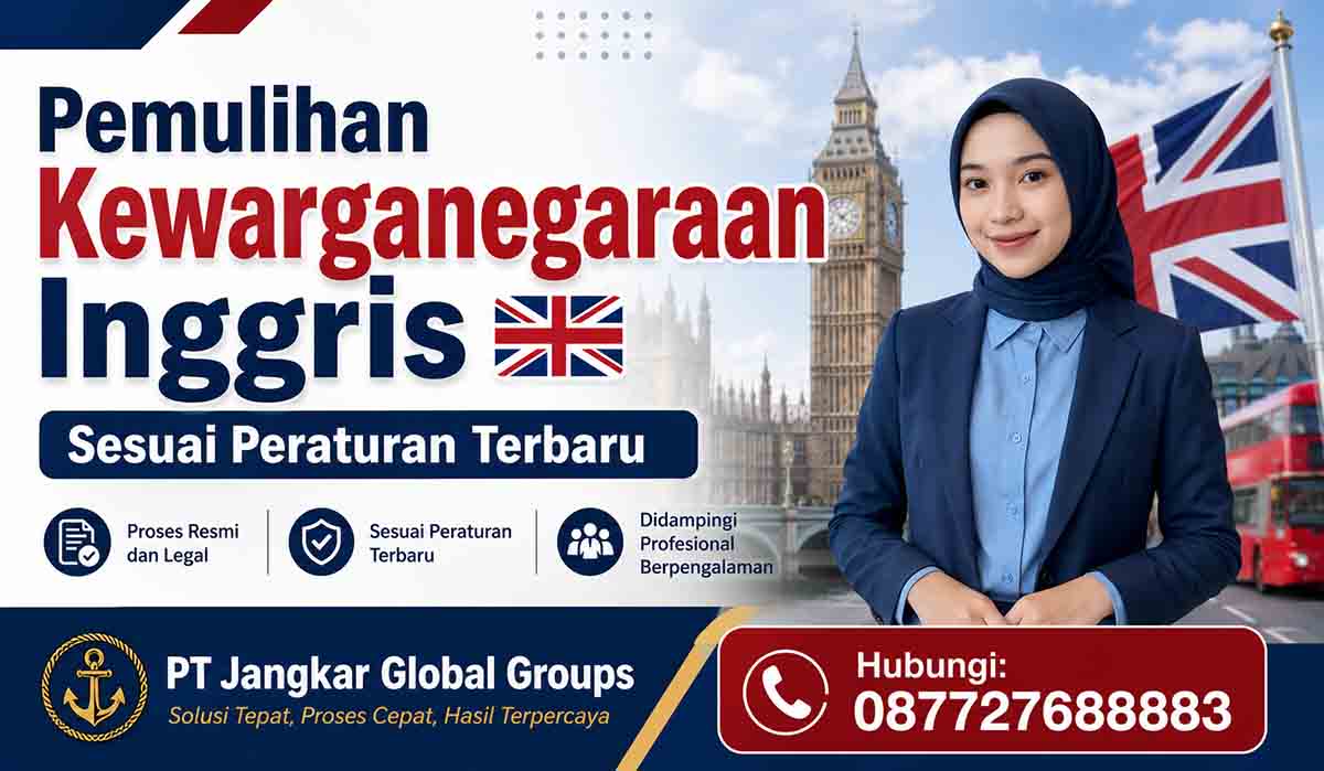 Pemulihan Kewarganegaraan Inggris Sesuai Peraturan Terbaru