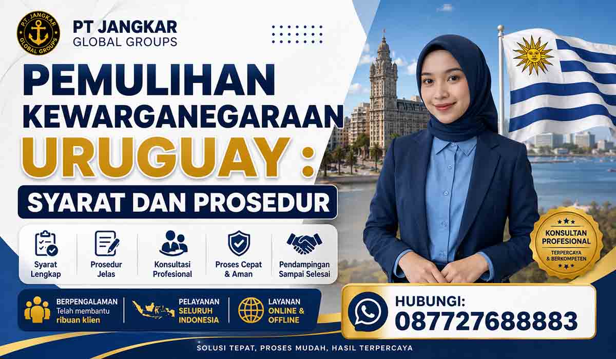 Pemulihan Kewarganegaraan Uruguay : Syarat dan Prosedur