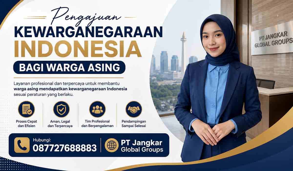 Pengajuan Kewarganegaraan Indonesia Bagi Warga Asing