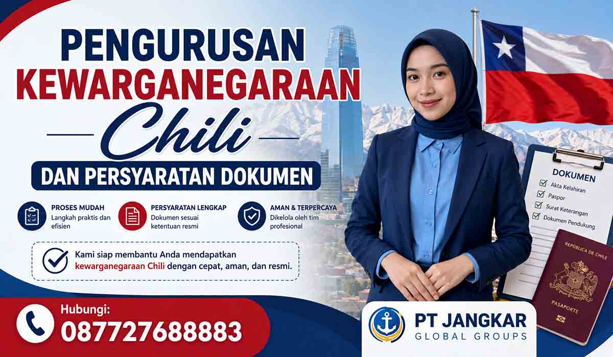 Pengurusan Kewarganegaraan Chili dan Persyaratan Dokumen
