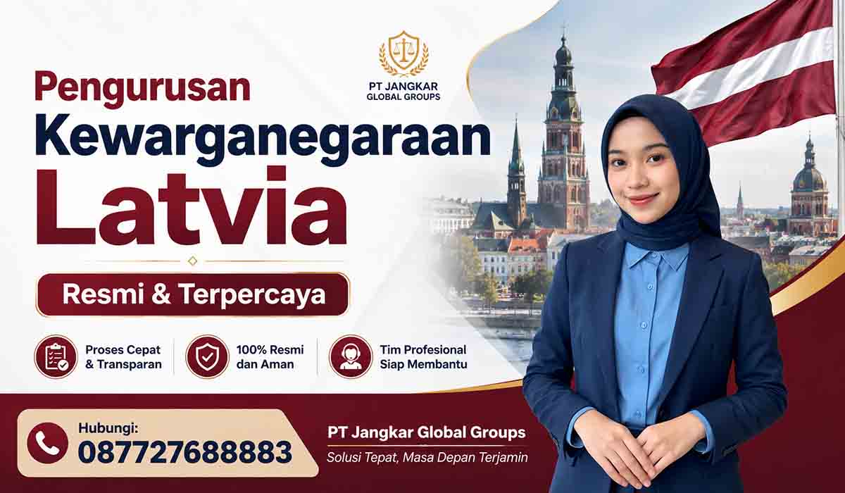 Pengurusan Kewarganegaraan Latvia Resmi & Terpercaya