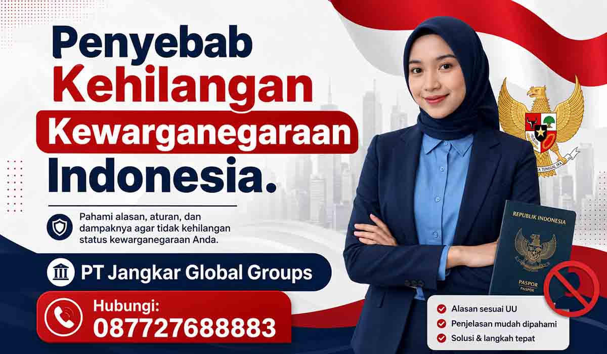 Penyebab Kehilangan Kewarganegaraan Indonesia