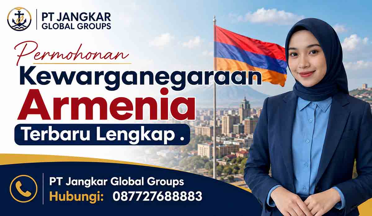 Permohonan Kewarganegaraan Armenia Terbaru Lengkap