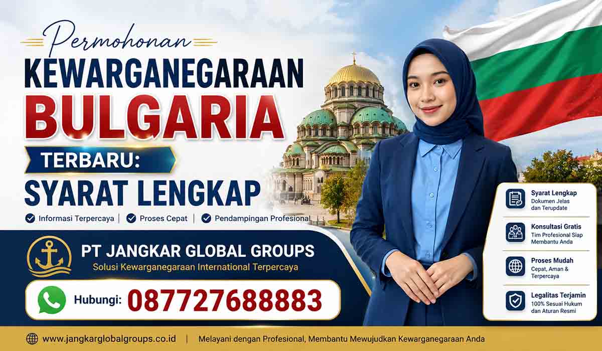 Permohonan Kewarganegaraan Bulgaria Terbaru: Syarat Lengkap