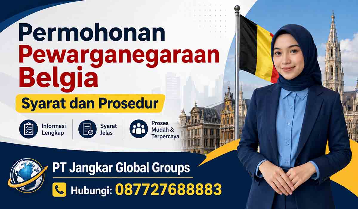 Permohonan Pewarganegaraan Belgia Syarat dan Prosedur