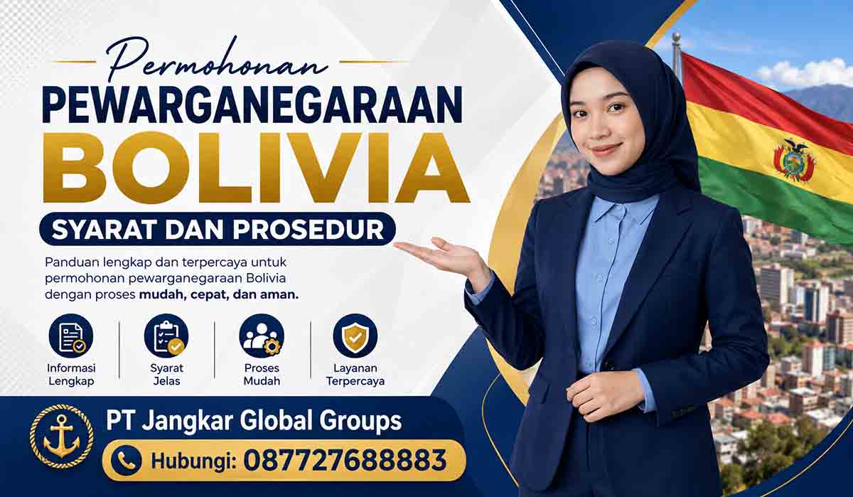 Permohonan Pewarganegaraan Bolivia Syarat dan Prosedur