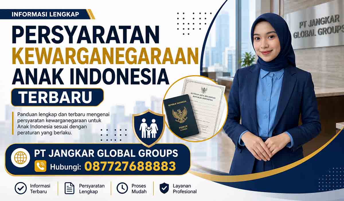 Persyaratan Kewarganegaraan Anak Indonesia Terbaru