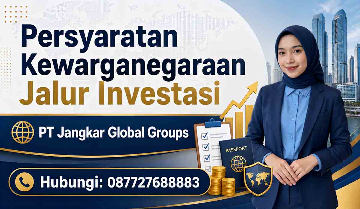 Persyaratan Kewarganegaraan Jalur Investasi