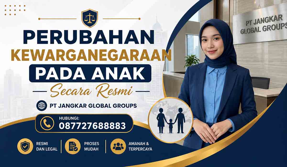Perubahan Kewarganegaraan Pada Anak Secara Resmi