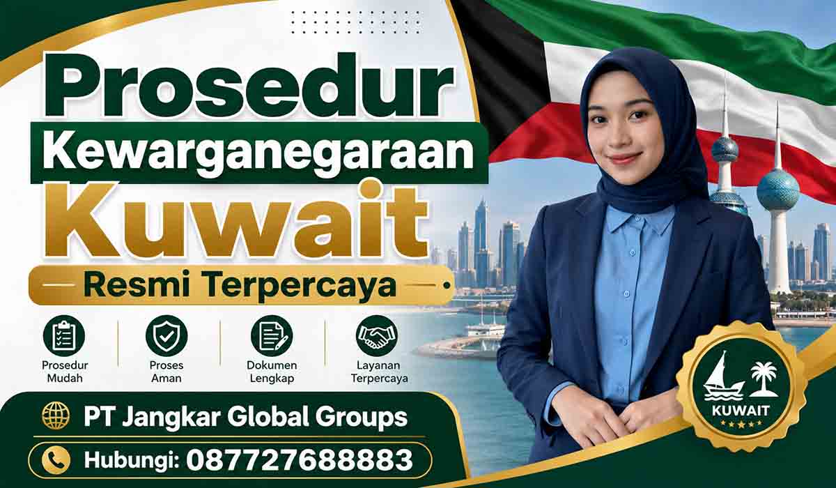 Prosedur Kewarganegaraan Kuwait Resmi Terpercaya