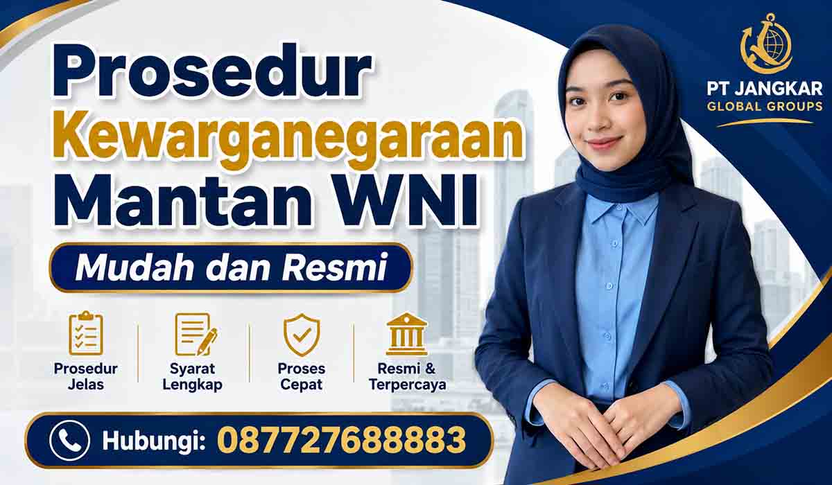 Prosedur Kewarganegaraan Mantan WNI Mudah dan Resmi