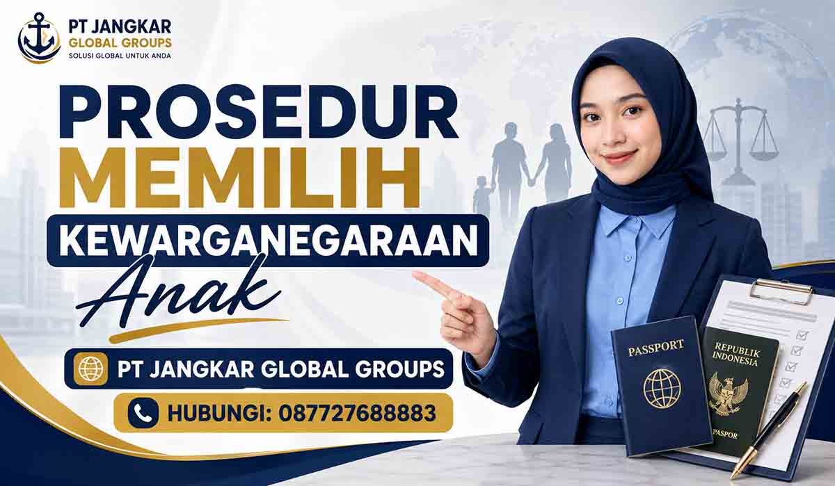 Prosedur Memilih Kewarganegaraan Anak
