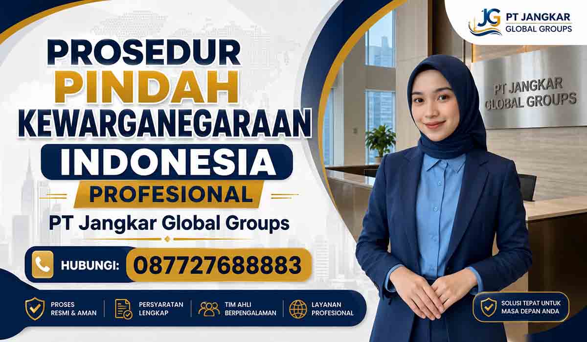 Prosedur Pindah Kewarganegaraan Indonesia Profesional