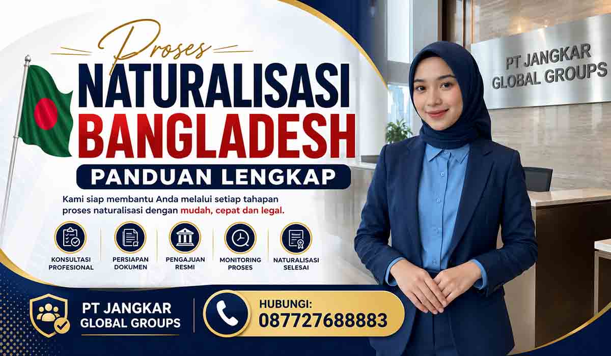 Proses Naturalisasi Bangladesh Panduan Lengkap