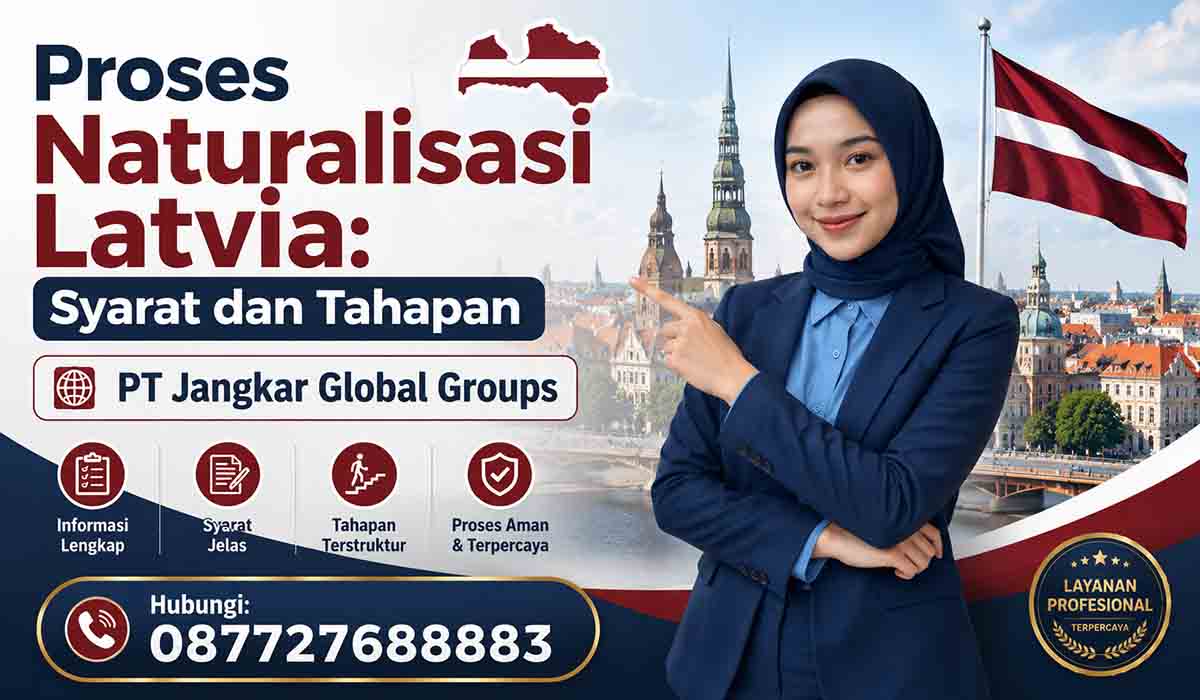 Proses Naturalisasi Latvia: Syarat dan Tahapan