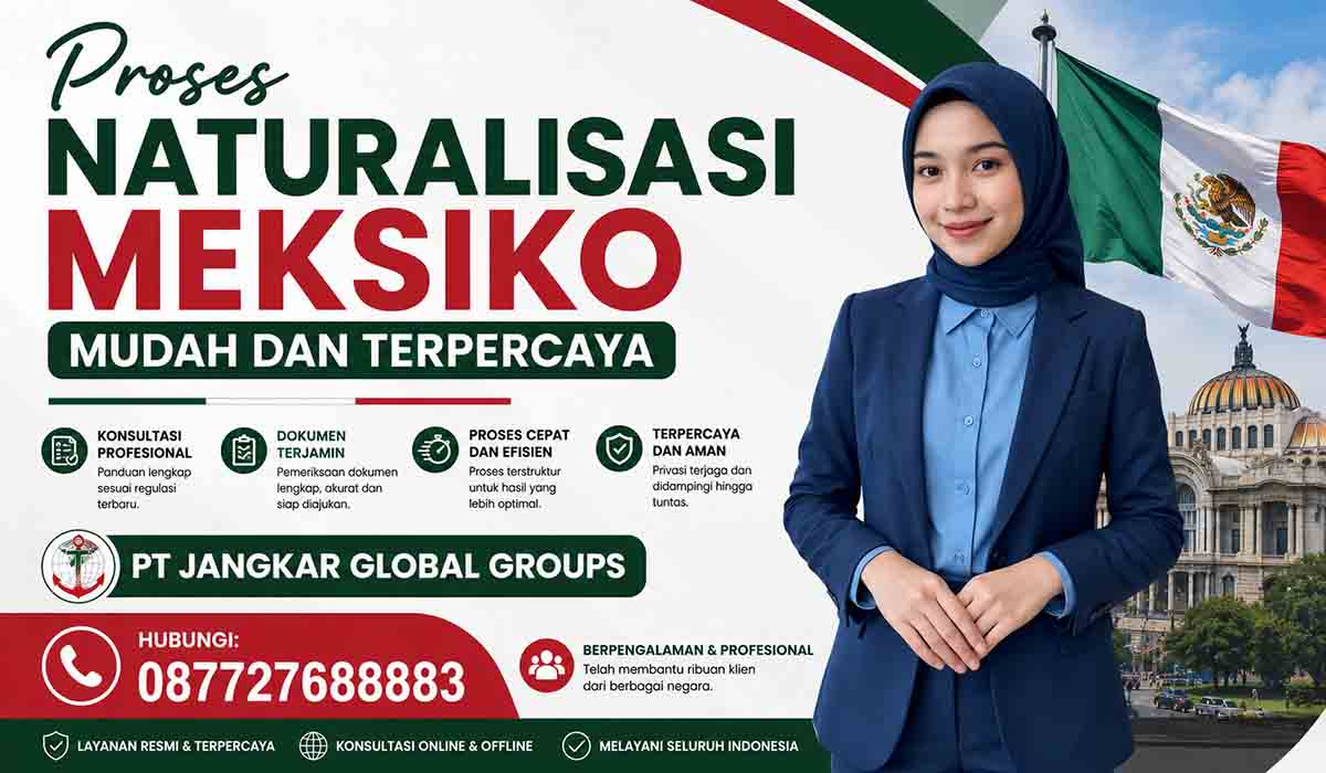 Proses Naturalisasi Meksiko Mudah dan Terpercaya