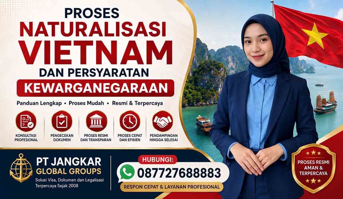 Proses Naturalisasi Vietnam dan Persyaratan Kewarganegaraan