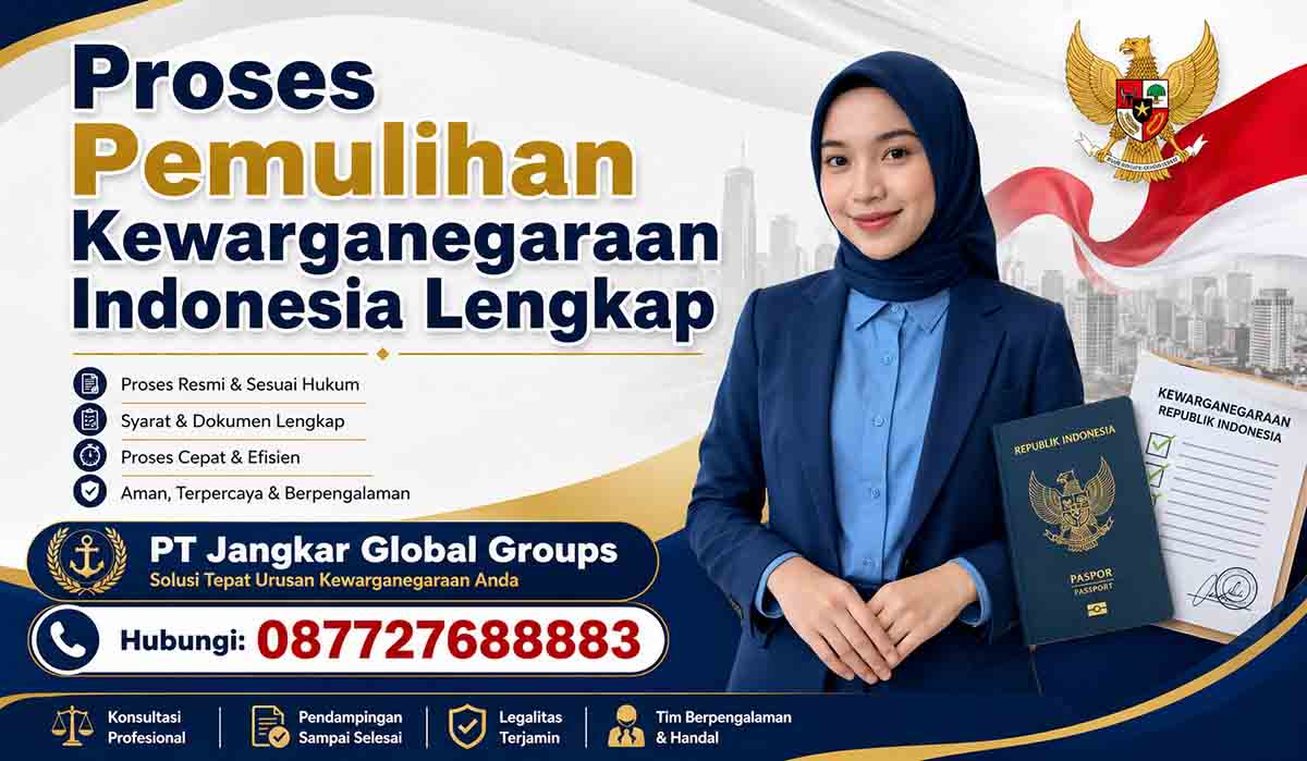 Proses Pemulihan Kewarganegaraan Indonesia Lengkap
