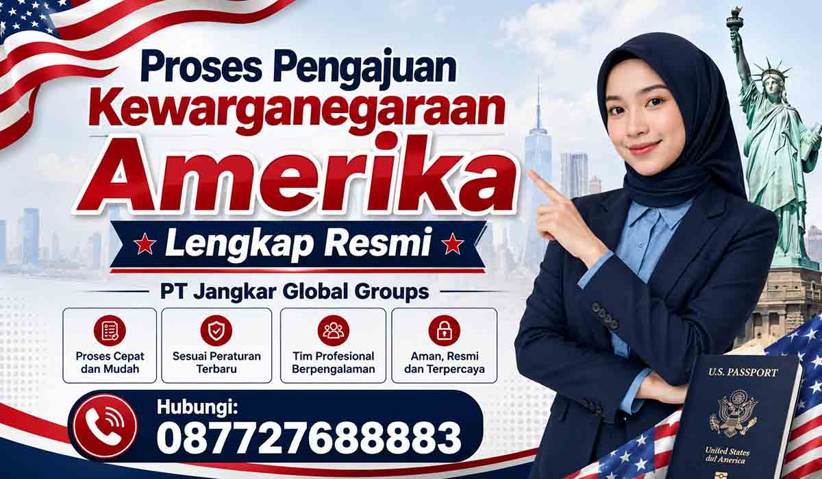 Proses Pengajuan Kewarganegaraan Amerika Lengkap Resmi
