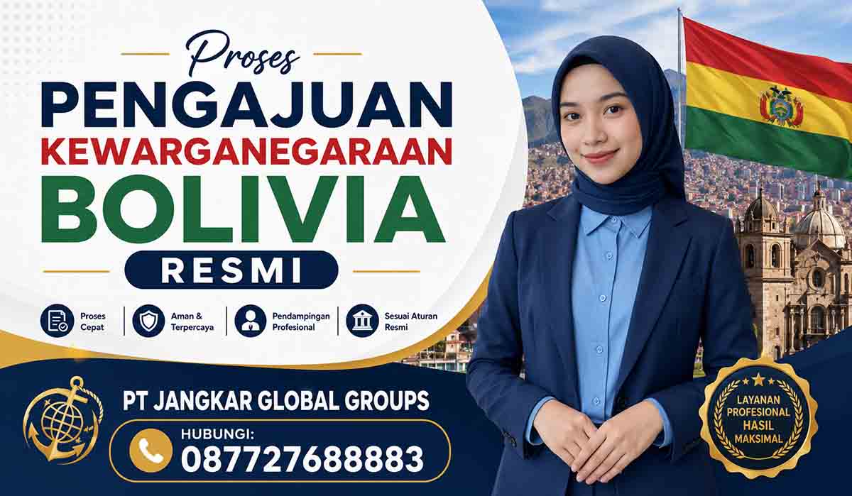 Proses Pengajuan Kewarganegaraan Bolivia Resmi