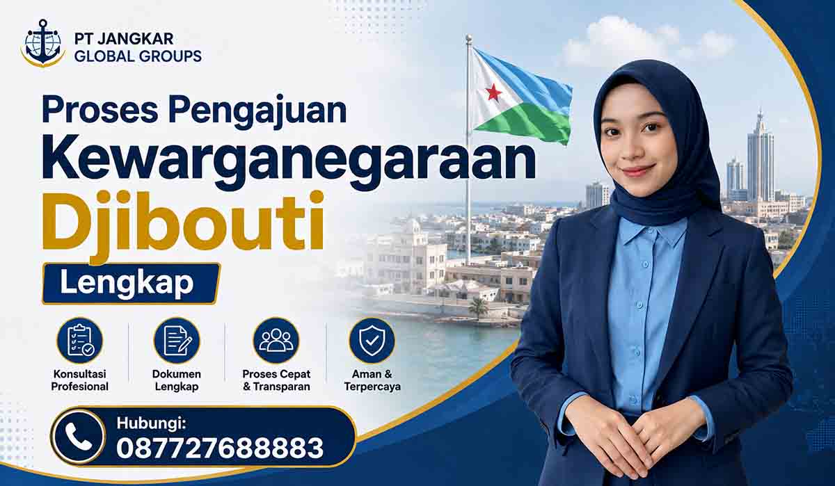 Proses Pengajuan Kewarganegaraan Djibouti Lengkap
