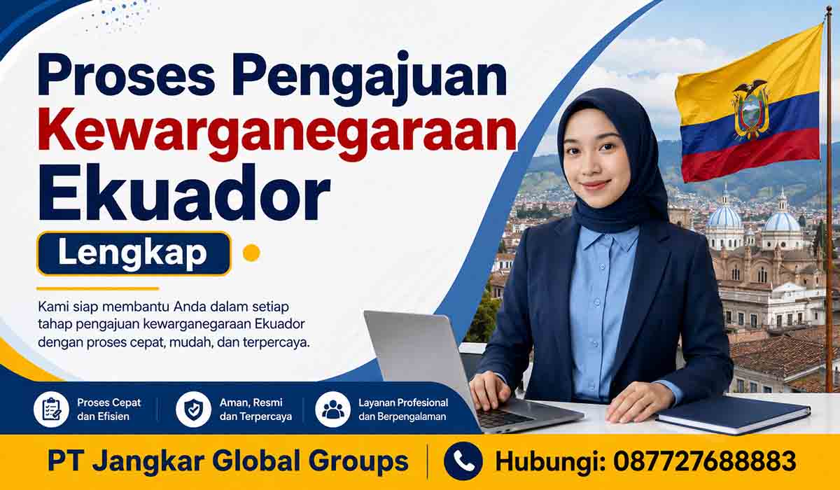 Proses Pengajuan Kewarganegaraan Ekuador Lengkap