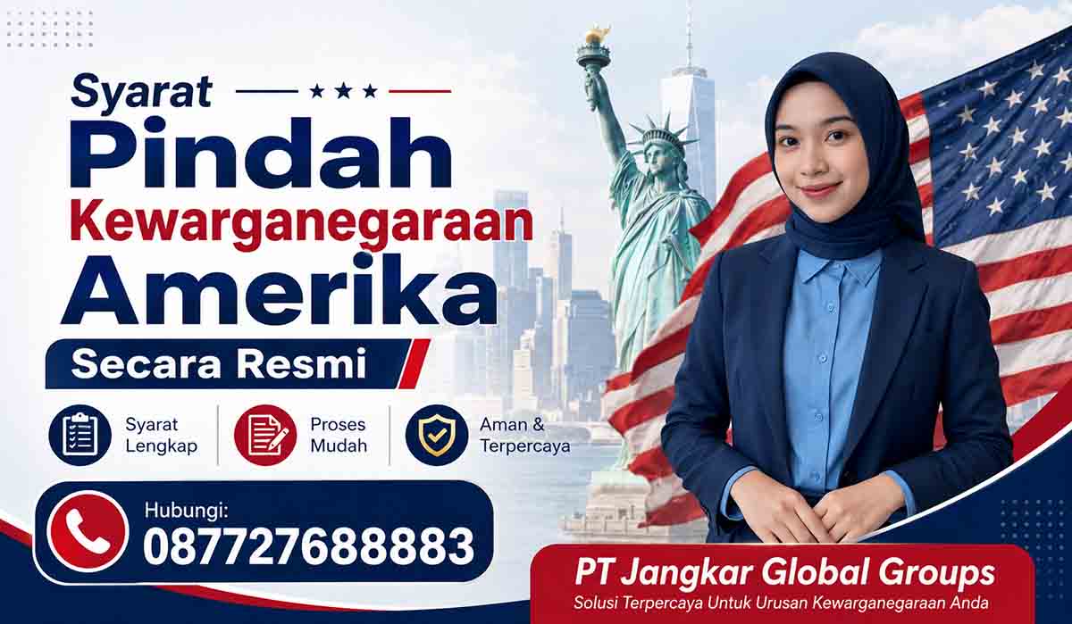 Syarat Pindah Kewarganegaraan Amerika Secara Resmi