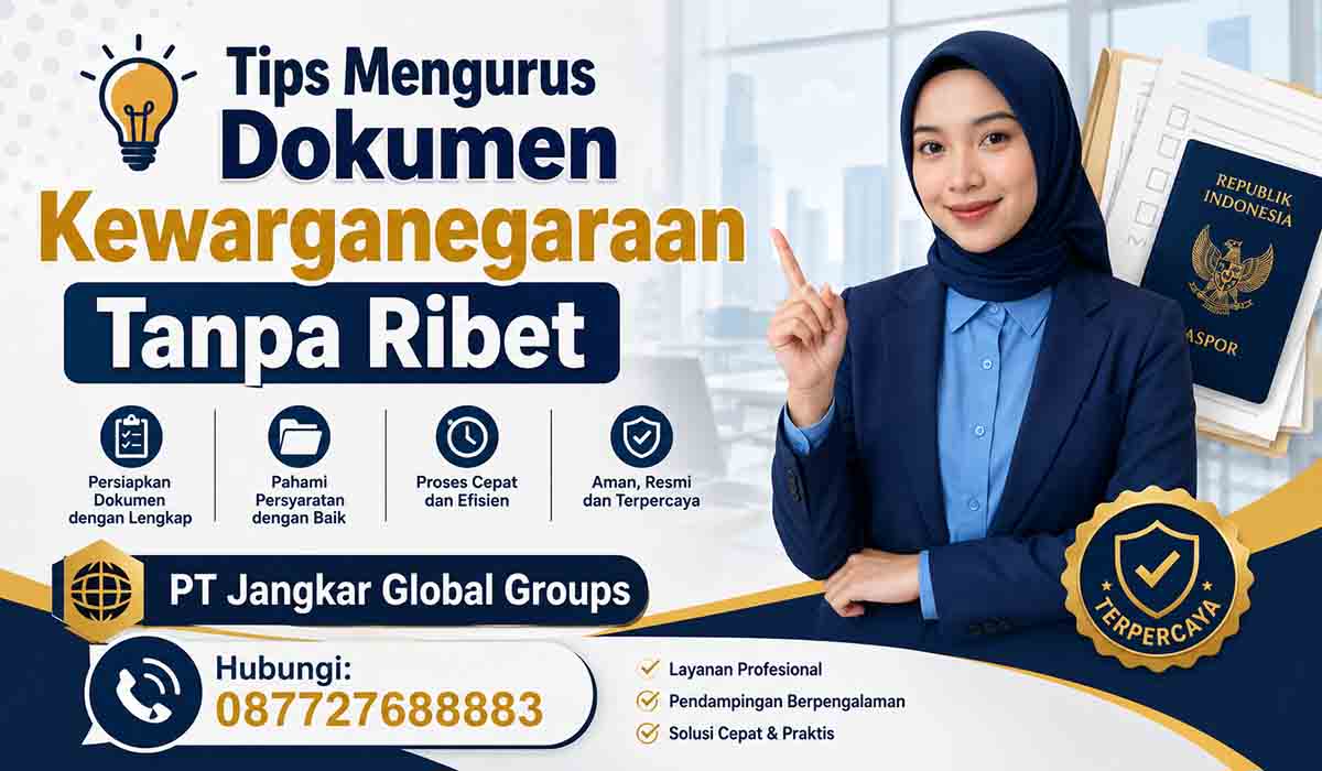 Tips Mengurus Dokumen Kewarganegaraan Tanpa Ribet
