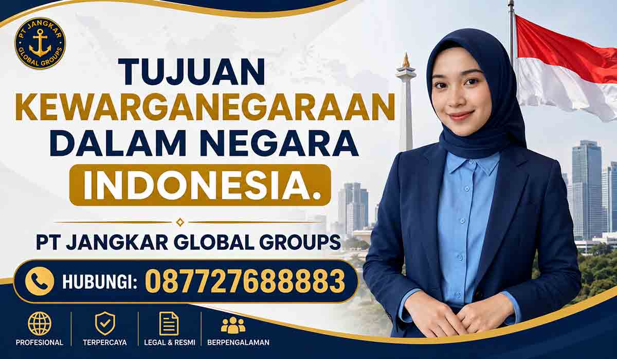 Tujuan Kewarganegaraan Dalam Negara Indonesia