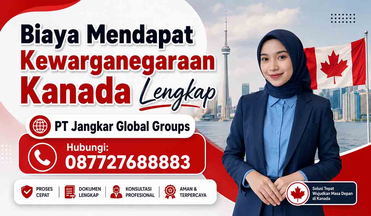 Biaya Mendapat Kewarganegaraan Kanada Lengkap