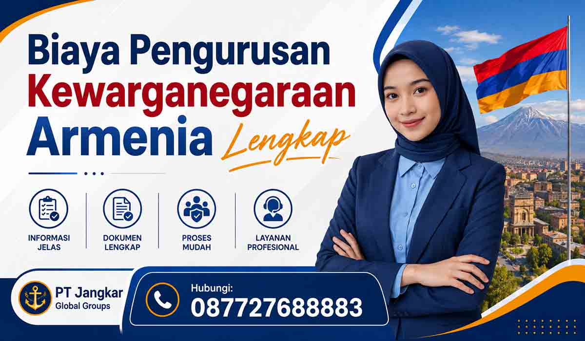 Biaya Pengurusan Kewarganegaraan Armenia Lengkap