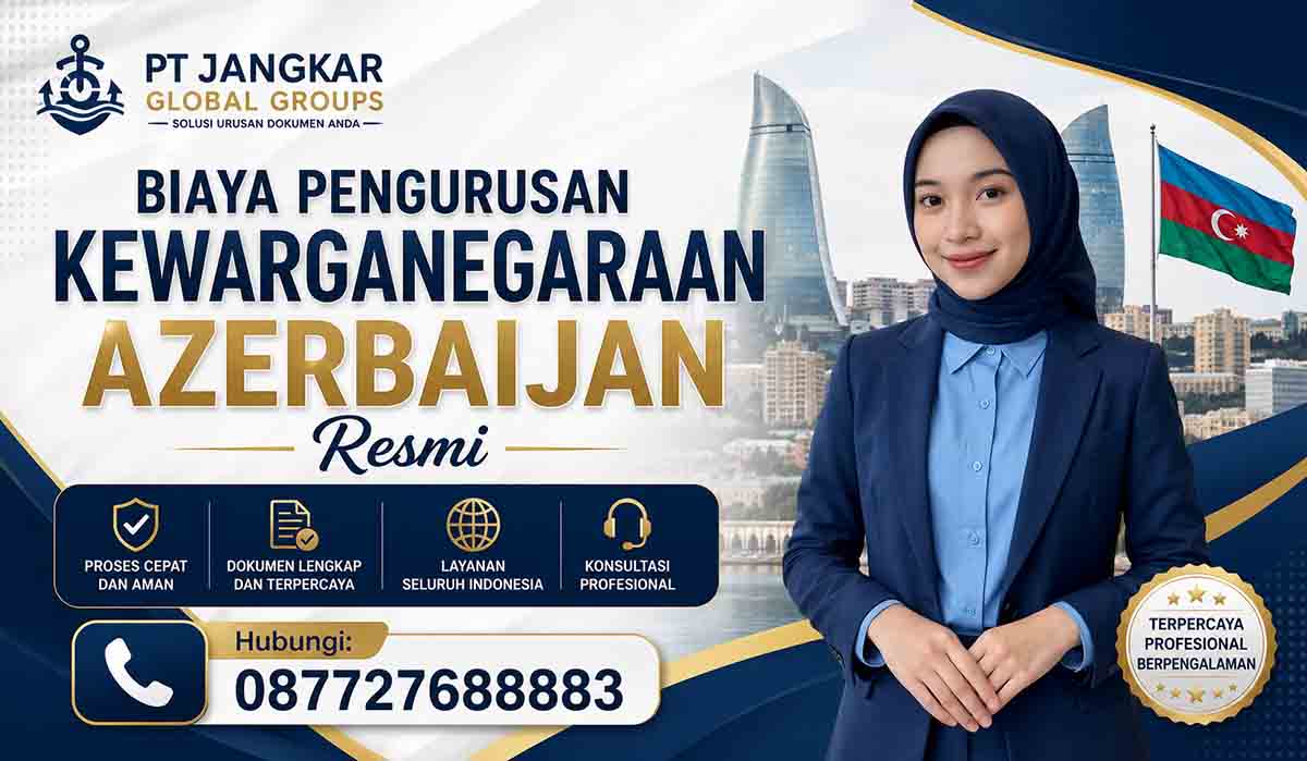 Biaya Pengurusan Kewarganegaraan Azerbaijan Resmi