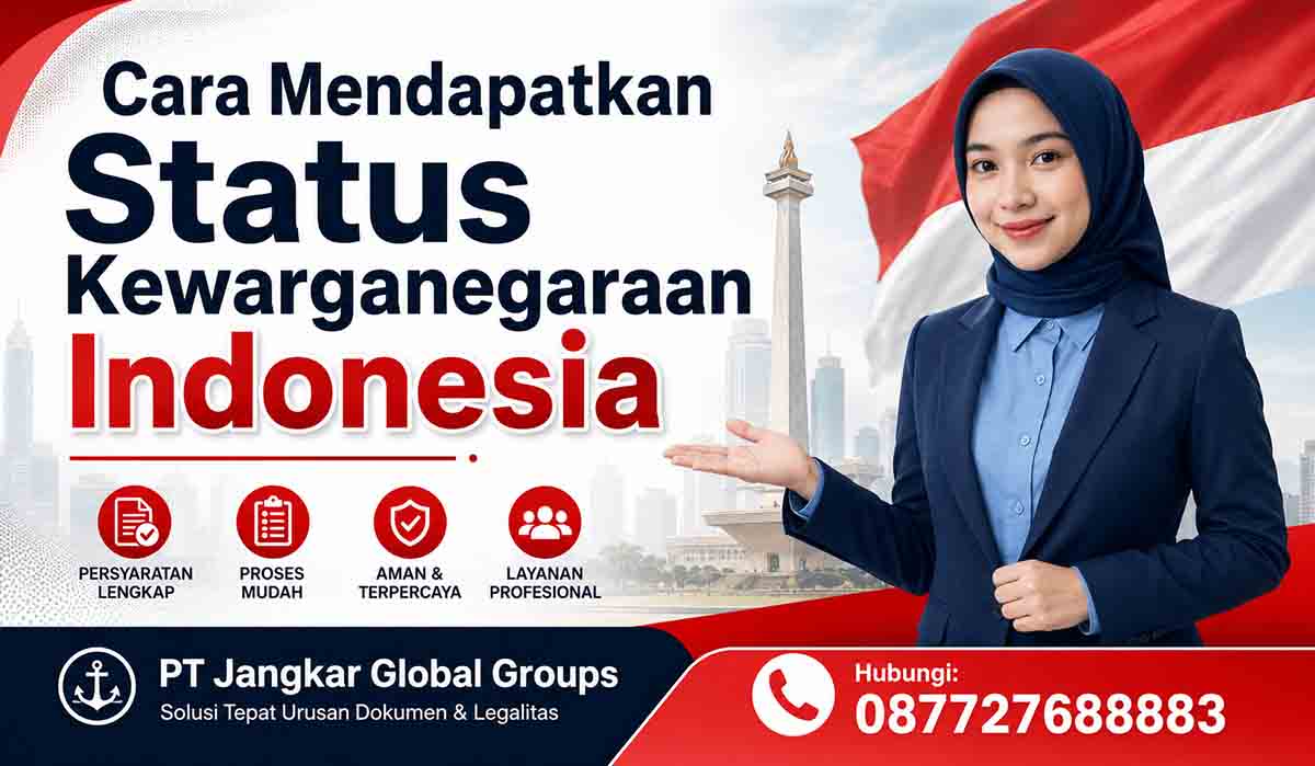 Cara Mendapatkan Status Kewarganegaraan Indonesia