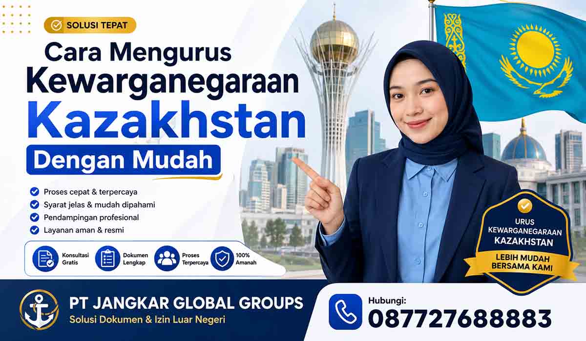 Cara Mengurus Kewarganegaraan Kazakhstan Dengan Mudah