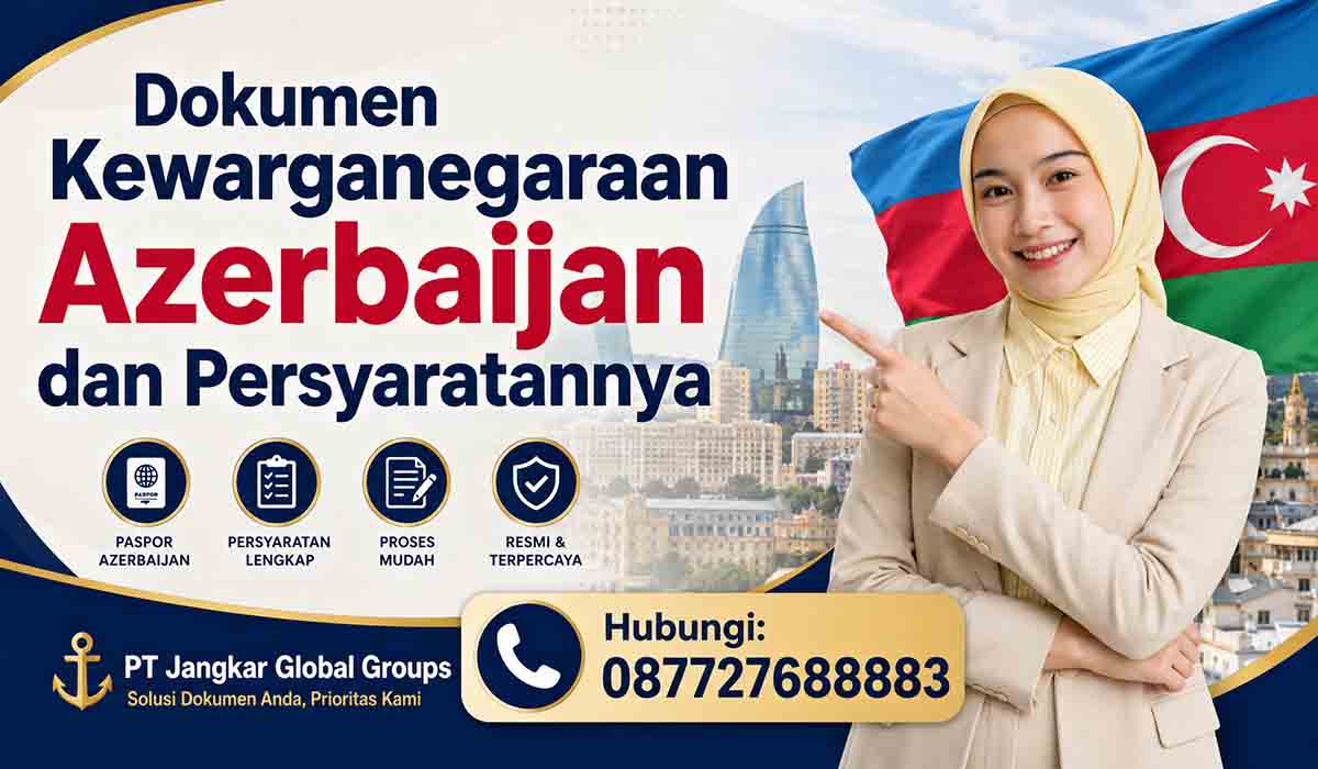 Dokumen Kewarganegaraan Azerbaijan dan Persyaratannya