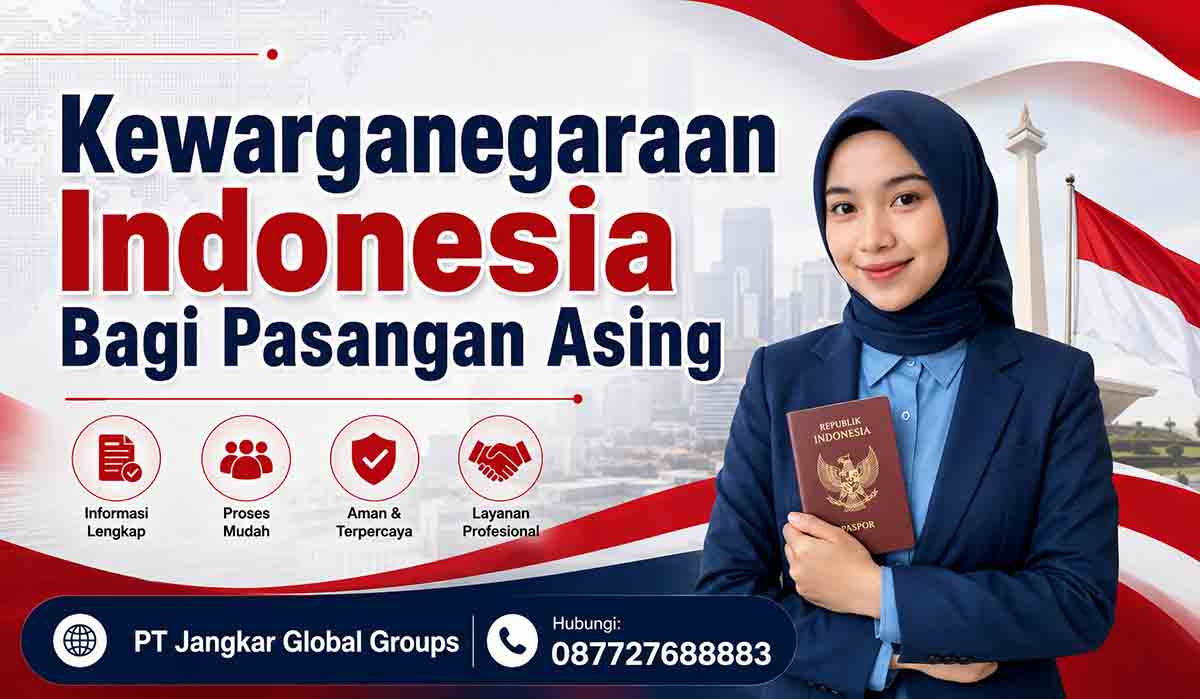 Kewarganegaraan Indonesia Bagi Pasangan Asing