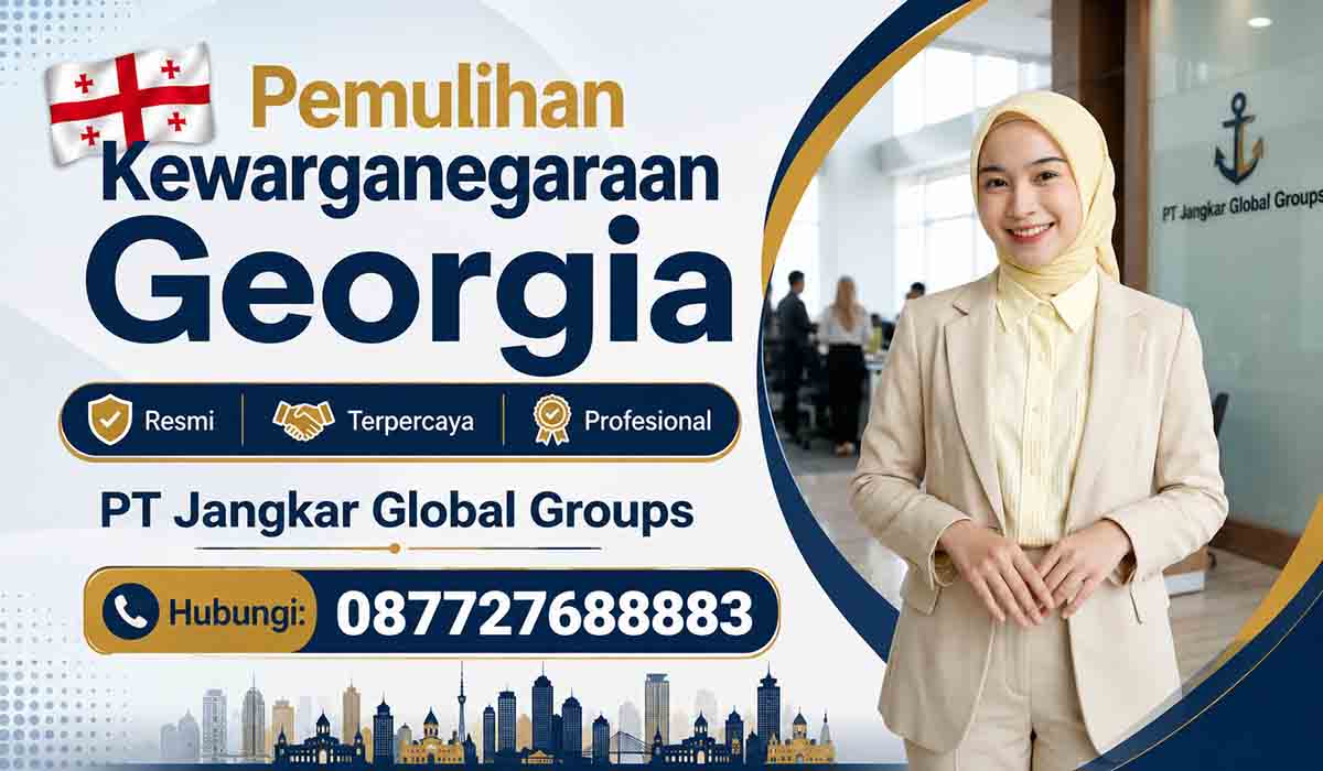 Pemulihan Kewarganegaraan Georgia Resmi Terpercaya