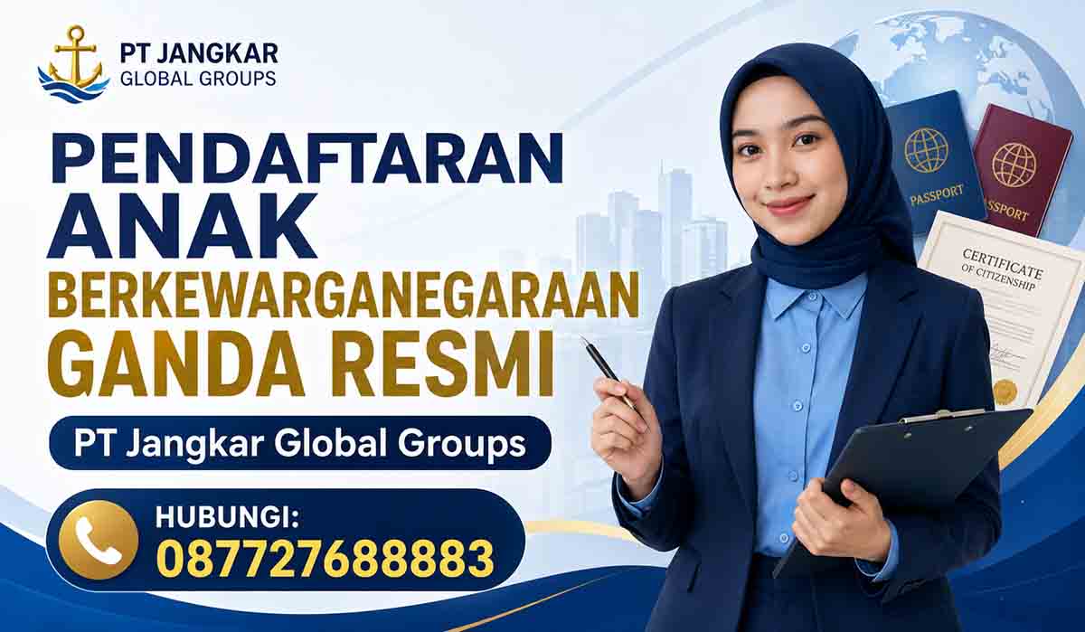Pendaftaran Anak Berkewarganegaraan Ganda Resmi