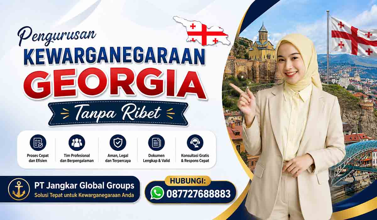 Pengurusan Kewarganegaraan Georgia Tanpa Ribet