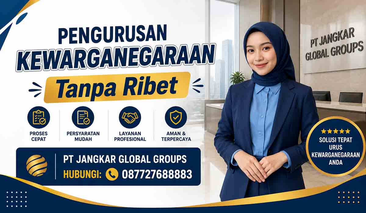 Pengurusan Kewarganegaraan Tanpa Ribet