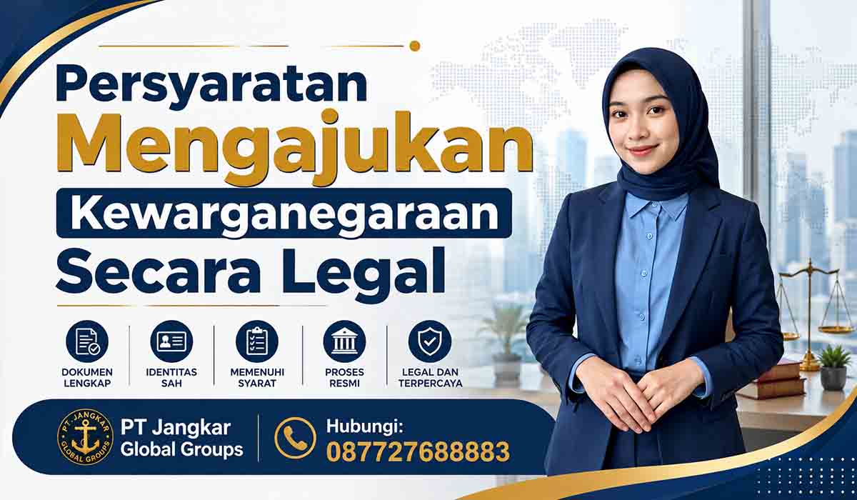 Persyaratan Mengajukan Kewarganegaraan Secara Legal