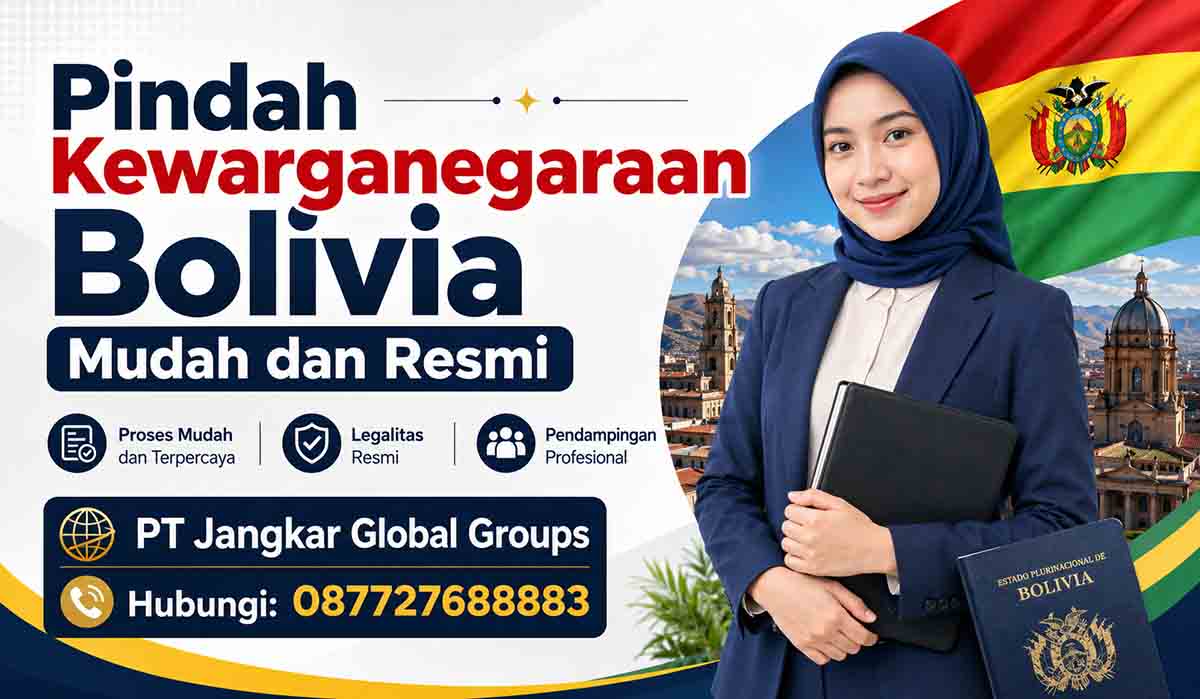 Pindah Kewarganegaraan Bolivia Mudah dan Resmi